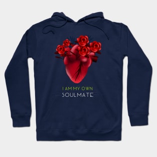 I am my own Soulmate Singles Hoodie